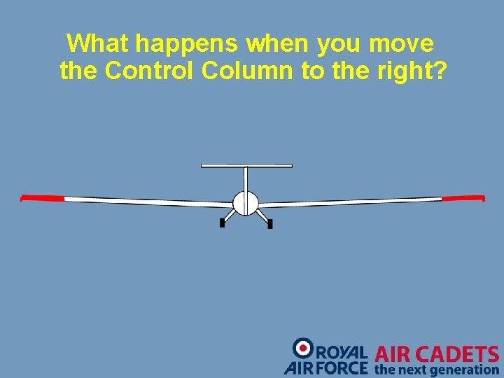 What happens when you move the Control Column to the right? 
