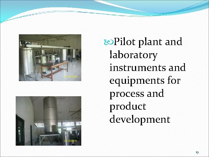  Pilot plant and laboratory instruments and equipments for process and product development 13