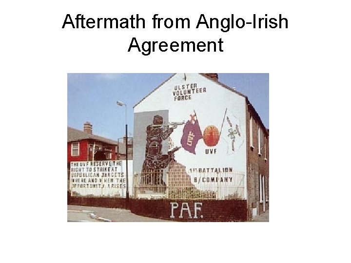 Aftermath from Anglo-Irish Agreement 