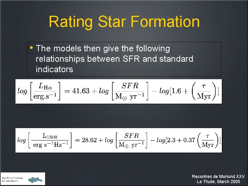 Rating Star Formation • The models then give the following relationships between SFR and