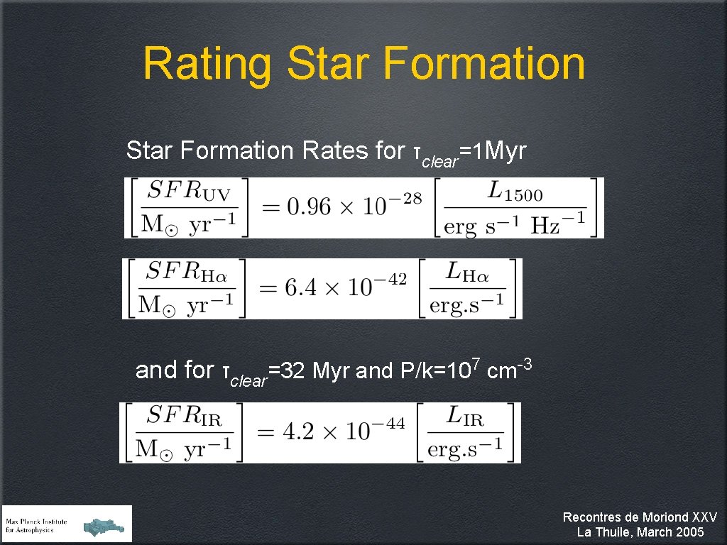 Rating Star Formation Rates for τclear=1 Myr and for τclear=32 Myr and P/k=107 cm-3