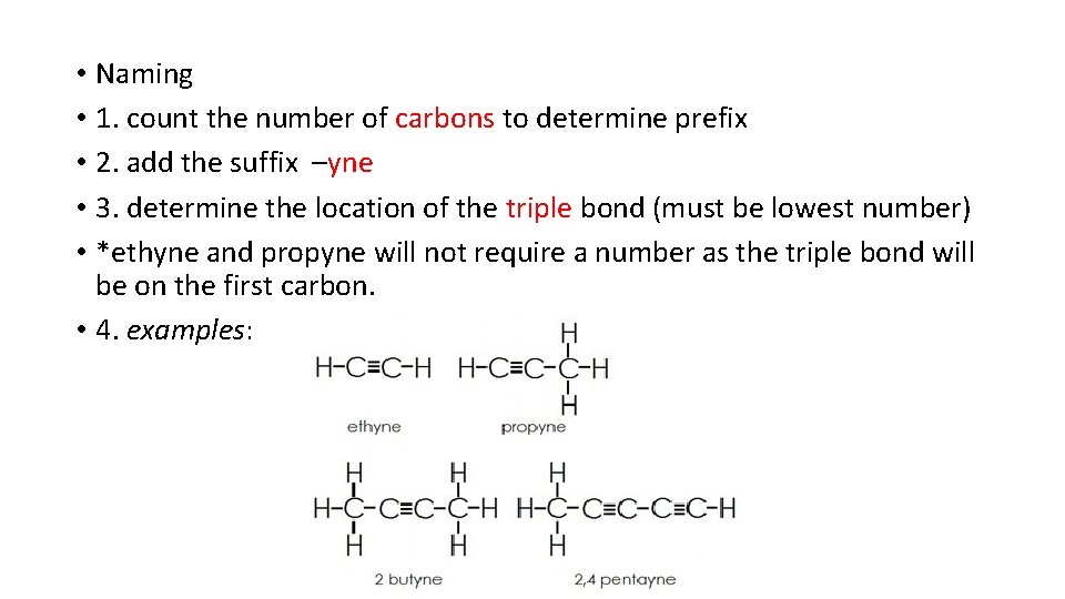  • Naming • 1. count the number of carbons to determine prefix •