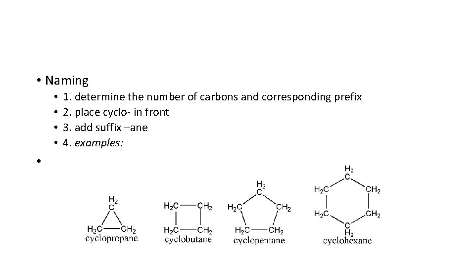  • Naming • • • 1. determine the number of carbons and corresponding