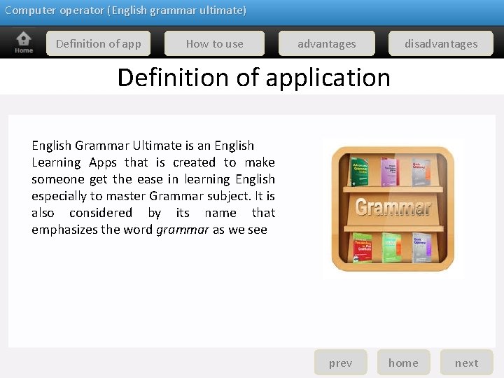 Computer operator (English grammar ultimate) Definition of app How to use advantages disadvantages Definition