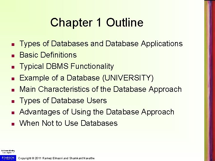 Chapter 1 Outline Types of Databases and Database Applications Basic Definitions Typical DBMS Functionality