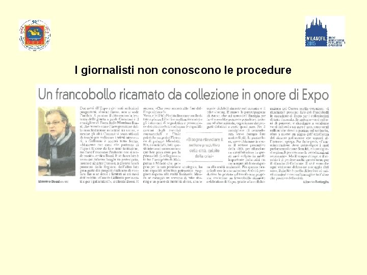 I giornalisti non conoscono le procedure 