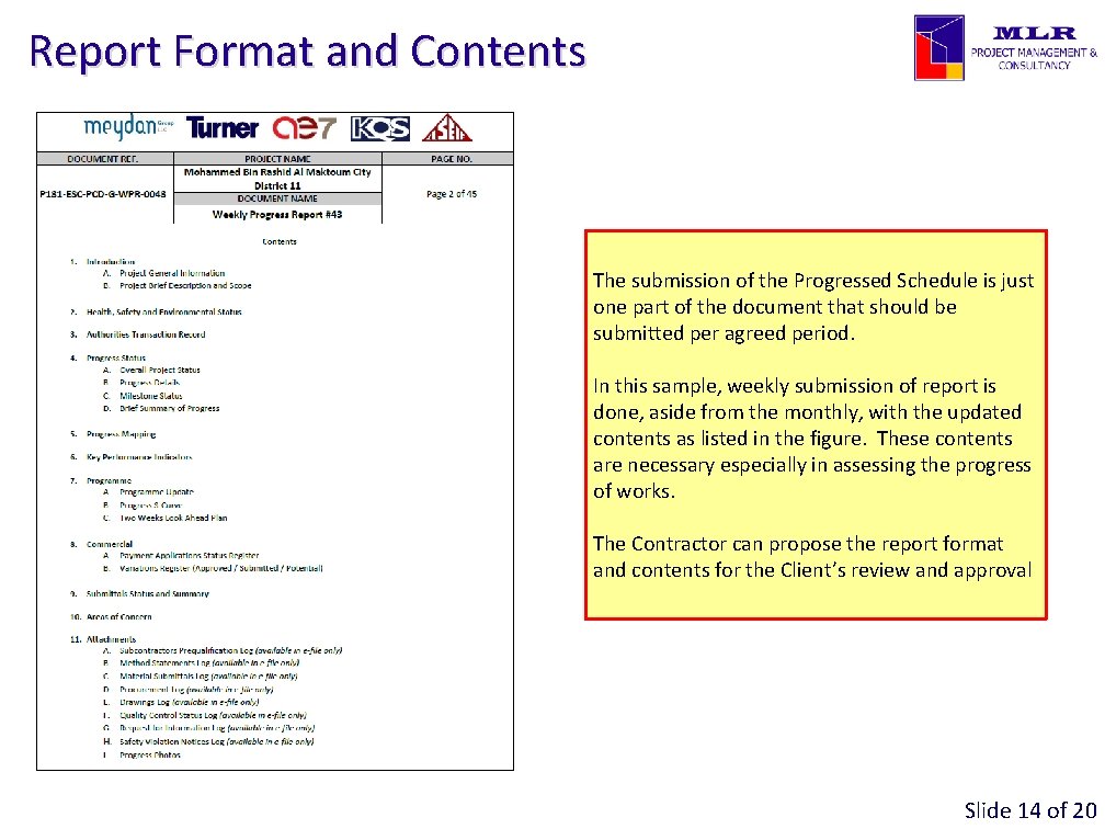 Report Format and Contents The submission of the Progressed Schedule is just one part Report Format and Contents The submission of the Progressed Schedule is just one part