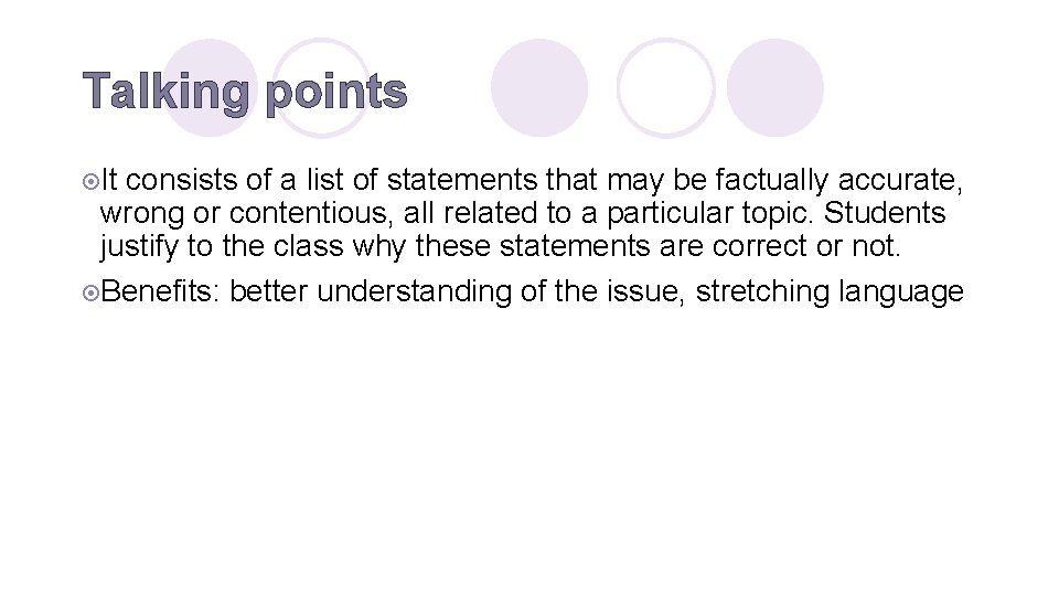 Talking points ¤It consists of a list of statements that may be factually accurate,