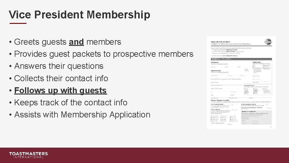 Vice President Membership • Greets guests and members • Provides guest packets to prospective