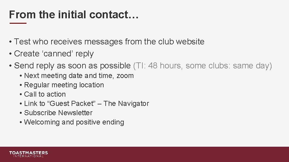 From the initial contact… • Test who receives messages from the club website •