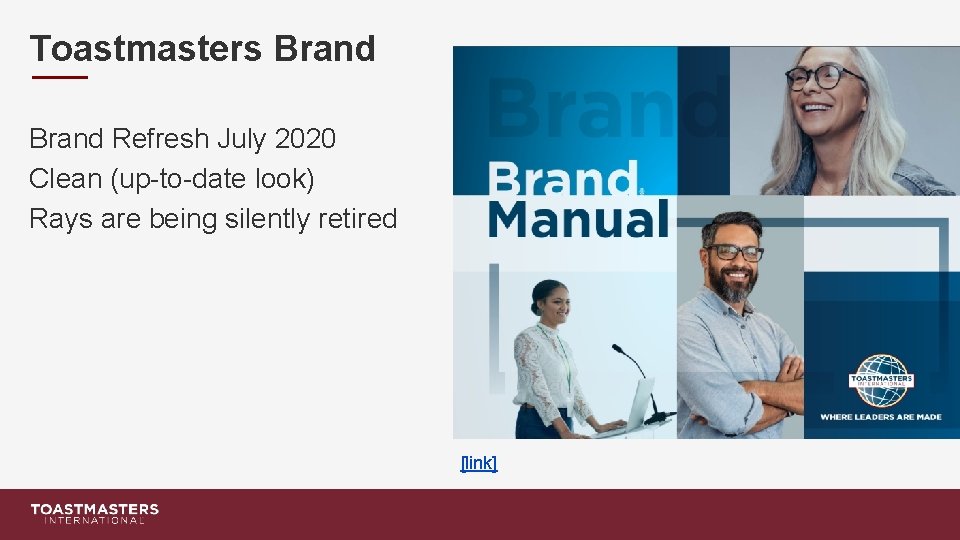 Toastmasters Brand Refresh July 2020 Clean (up-to-date look) Rays are being silently retired [link]