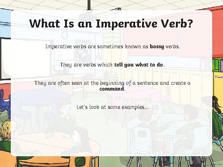 What Is an Imperative Verb? Imperative verbs are sometimes known as bossy verbs. They