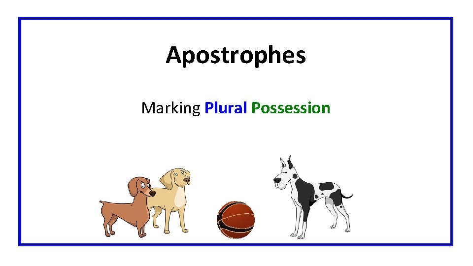 Apostrophes Marking Plural Possession 