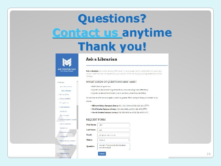 Questions? Contact us anytime Thank you! 26 