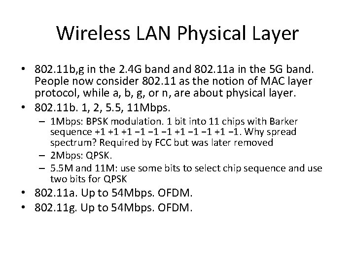 Wireless LAN Physical Layer • 802. 11 b, g in the 2. 4 G