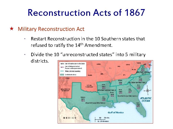 Reconstruction Acts of 1867 « Military Reconstruction Act * Restart Reconstruction in the 10