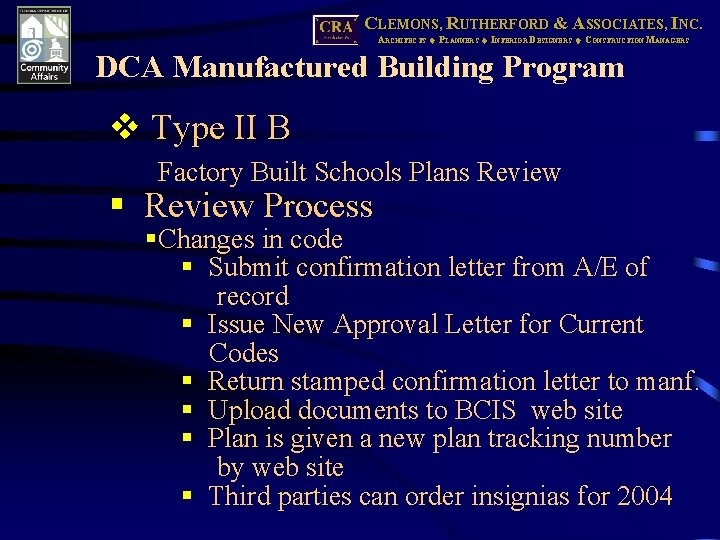 CLEMONS, RUTHERFORD & ASSOCIATES, INC. ARCHITECTS PLANNERS INTERIOR DESIGNERS CONSTRUCTION MANAGERS DCA Manufactured Building