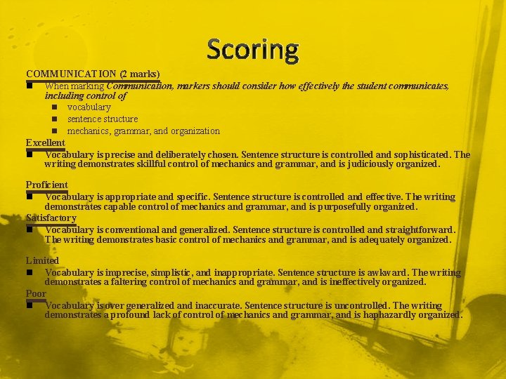 Scoring COMMUNICATION (2 marks) n When marking Communication, markers should consider how effectively the