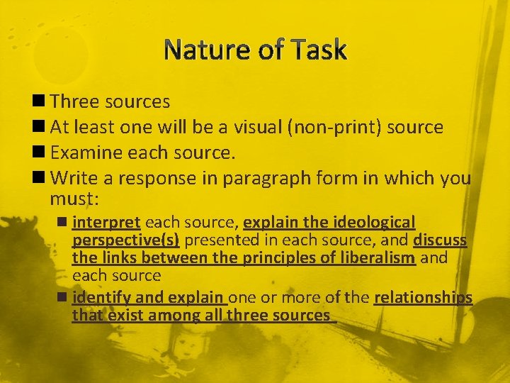Nature of Task n Three sources n At least one will be a visual