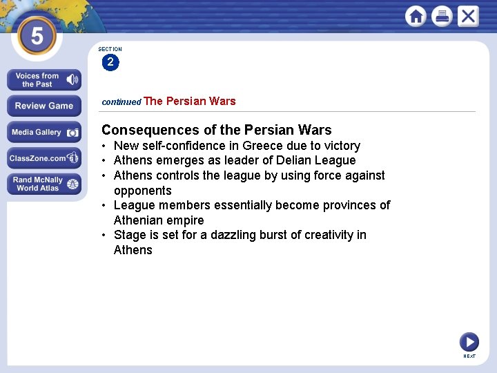 SECTION 2 continued The Persian Wars Consequences of the Persian Wars • New self-confidence