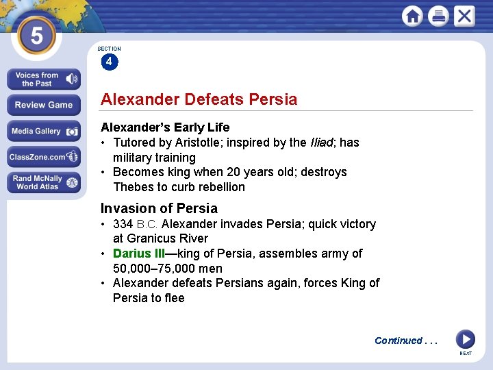 SECTION 4 Alexander Defeats Persia Alexander’s Early Life • Tutored by Aristotle; inspired by