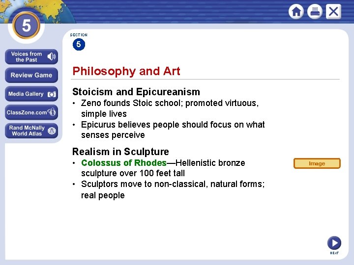 SECTION 5 Philosophy and Art Stoicism and Epicureanism • Zeno founds Stoic school; promoted