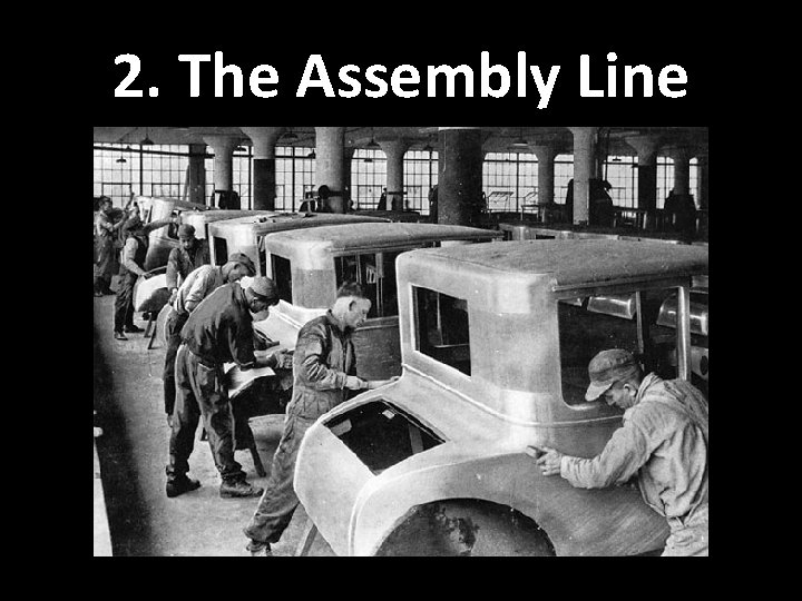 2. The Assembly Line 