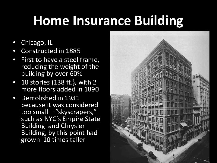Home Insurance Building • Chicago, IL • Constructed in 1885 • First to have