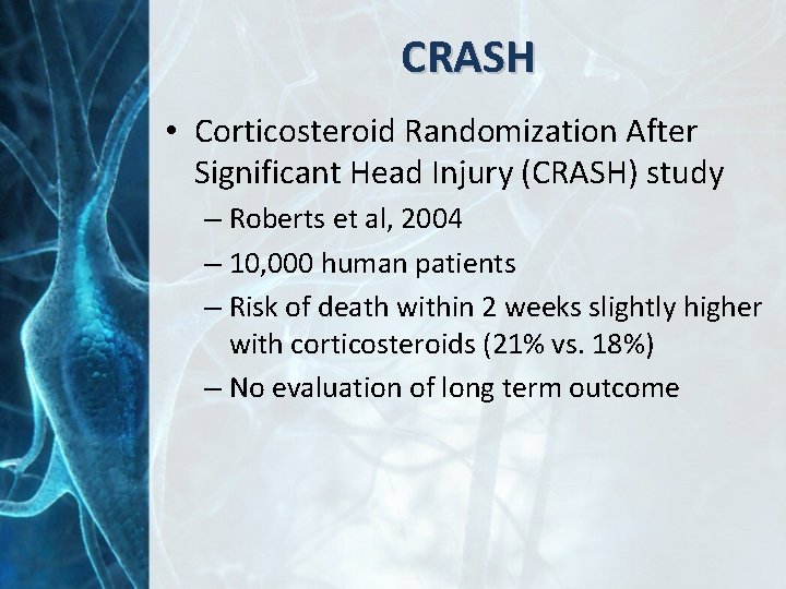 CRASH • Corticosteroid Randomization After Significant Head Injury (CRASH) study – Roberts et al,