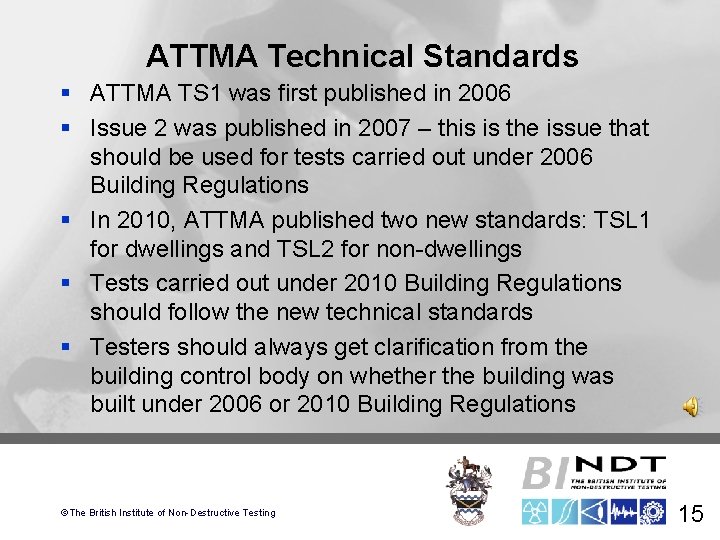 ATTMA Technical Standards § ATTMA TS 1 was first published in 2006 § Issue