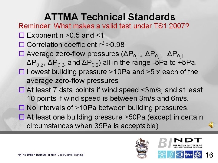 ATTMA Technical Standards Reminder: What makes a valid test under TS 1 2007? ¨