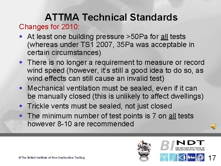 ATTMA Technical Standards Changes for 2010: § At least one building pressure >50 Pa