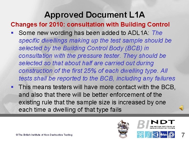 Approved Document L 1 A Changes for 2010: consultation with Building Control § Some