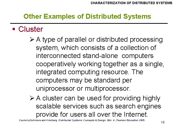 CHARACTERIZATION OF DISTRIBUTED SYSTEMS Other Examples of Distributed Systems § Cluster Ø A type
