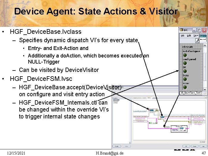 Device Agent: State Actions & Visitor • HGF_Device. Base. lvclass – Specifies dynamic dispatch