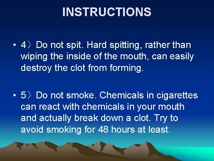 INSTRUCTIONS • 4）Do not spit. Hard spitting, rather than wiping the inside of the