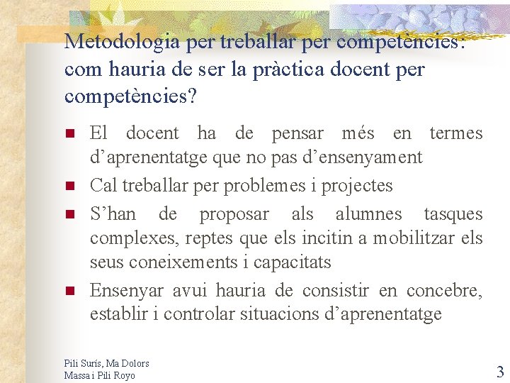 Metodologia per treballar per competències: com hauria de ser la pràctica docent per competències?