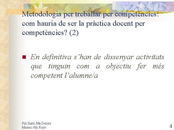 Metodologia per treballar per competències: com hauria de ser la pràctica docent per competències?