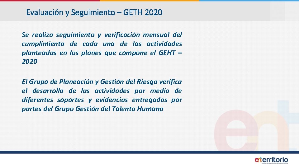 Evaluación y Seguimiento – GETH 2020 Se realiza seguimiento y verificación mensual del cumplimiento