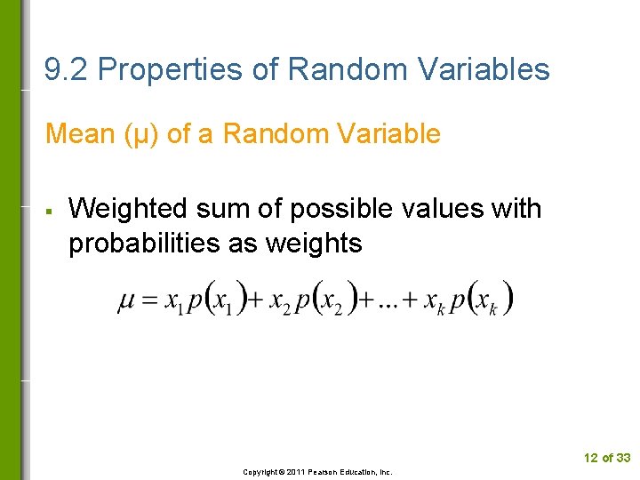 9. 2 Properties of Random Variables Mean (µ) of a Random Variable § Weighted