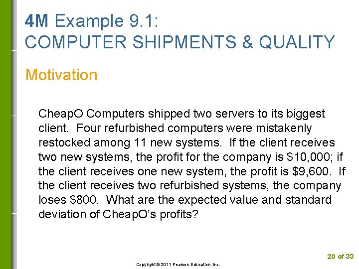 4 M Example 9. 1: COMPUTER SHIPMENTS & QUALITY Motivation Cheap. O Computers shipped