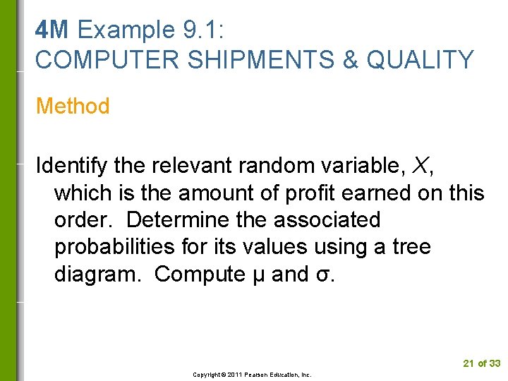 4 M Example 9. 1: COMPUTER SHIPMENTS & QUALITY Method Identify the relevant random