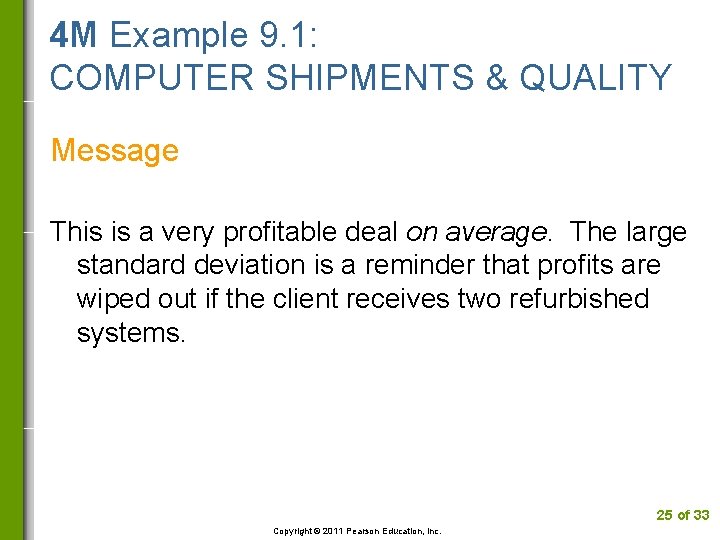 4 M Example 9. 1: COMPUTER SHIPMENTS & QUALITY Message This is a very