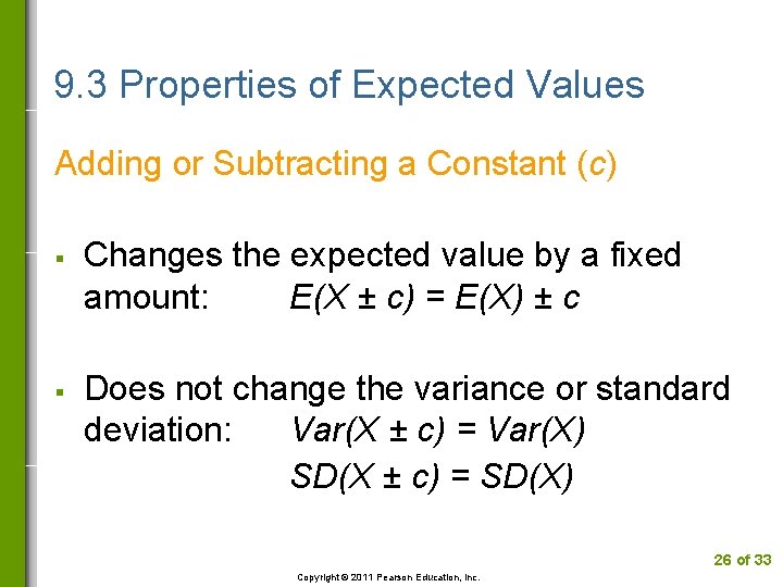 9. 3 Properties of Expected Values Adding or Subtracting a Constant (c) § §