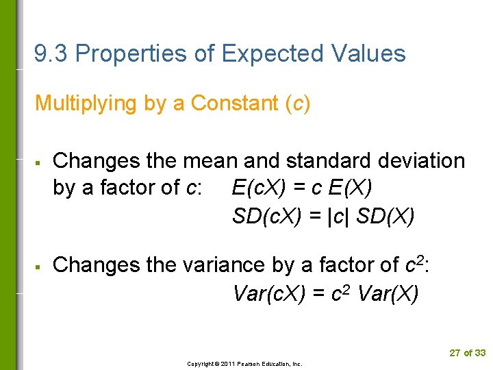9. 3 Properties of Expected Values Multiplying by a Constant (c) § § Changes