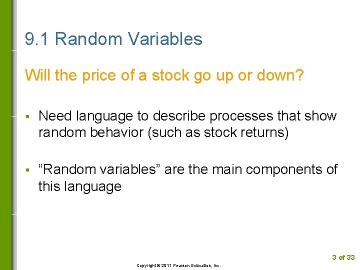 9. 1 Random Variables Will the price of a stock go up or down?
