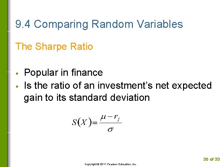 9. 4 Comparing Random Variables The Sharpe Ratio § § Popular in finance Is