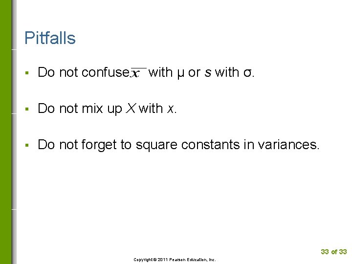 Pitfalls § Do not confuse with µ or s with σ. § Do not