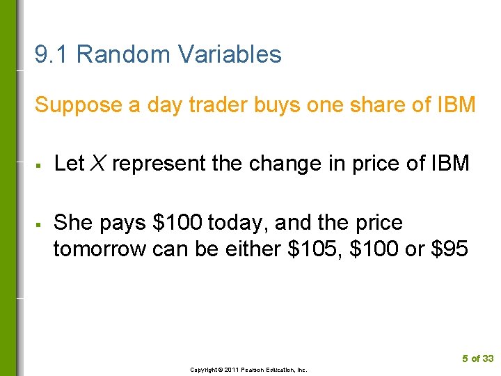 9. 1 Random Variables Suppose a day trader buys one share of IBM §
