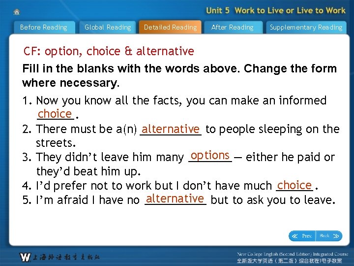 Before Reading Global Reading Detailed Reading After Reading Supplementary Reading CF: option, choice &